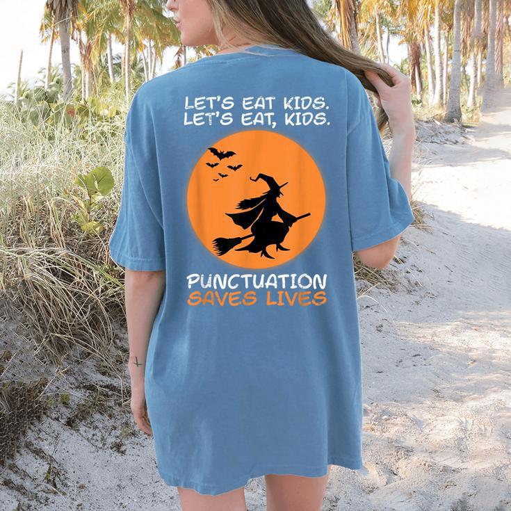 Halloween Teacher Witch Lets Eat Kids Punctuation Women's Comfort Colors T-Shirt Back Print Halloween Teacher Witch Lets Eat Kids Punctuation Women's Comfort Colors T-Shirt Back Print
