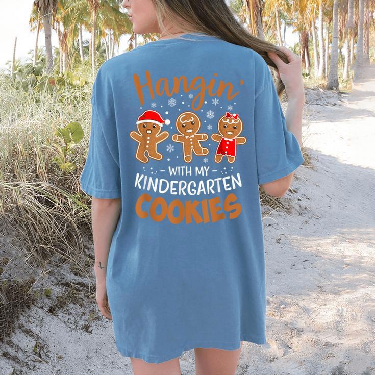 Hangin My Kindergarten Cookie Gingerbread Christmas Teacher For Men Women Kids Women's Comfort Colors T-Shirt Back Print Hangin My Kindergarten Cookie Gingerbread Christmas Teacher For Men Women Kids Women's Comfort Colors T-Shirt Back Print