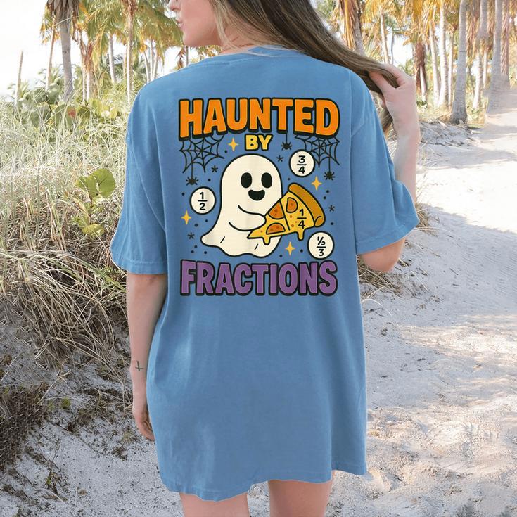 Haunted By Fractions Math Halloween Teacher Women's Comfort Colors T-Shirt Back Print Haunted By Fractions Math Halloween Teacher Women's Comfort Colors T-Shirt Back Print
