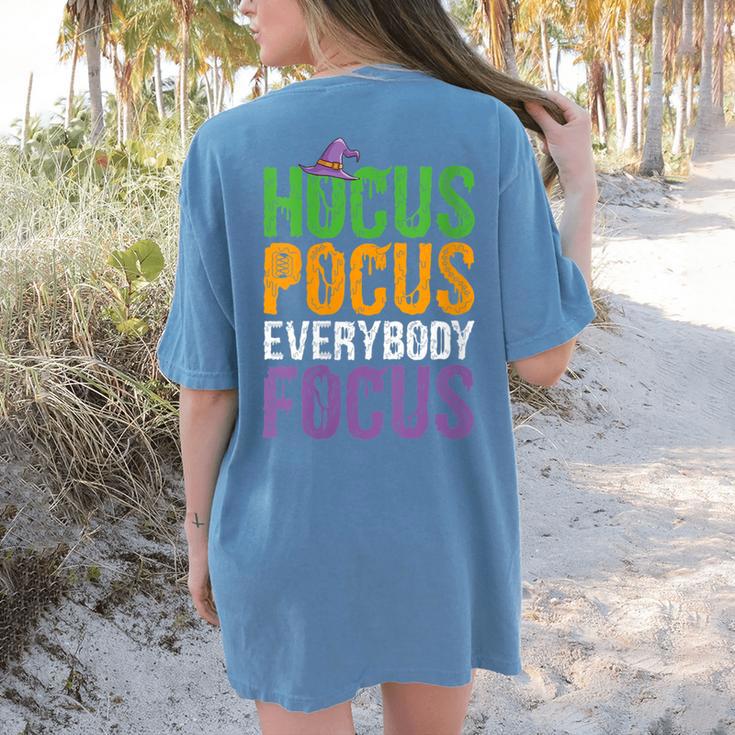 Hocus Pocus Everybody Focus Teacher Halloween Women's Comfort Colors T-Shirt Back Print Hocus Pocus Everybody Focus Teacher Halloween Women's Comfort Colors T-Shirt Back Print
