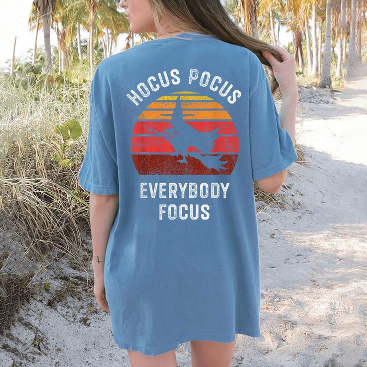 Hocus Pocus Everybody Focus Witch Halloween Teacher Women Women's Comfort Colors T-Shirt Back Print