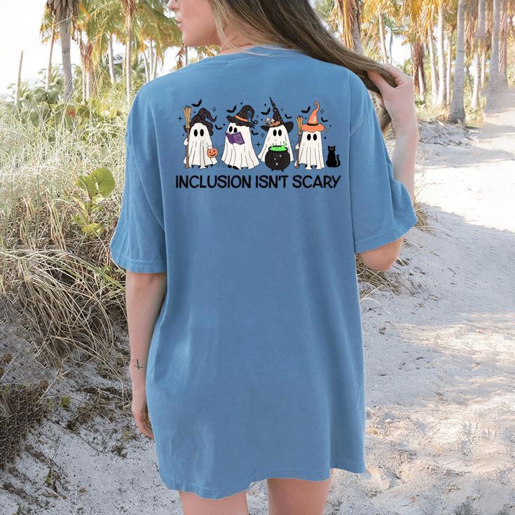 Inclusion Isn't Scary Boo Ghost Halloween Sped Teacher Women's Comfort Colors T-Shirt Back Print Inclusion Isn't Scary Boo Ghost Halloween Sped Teacher Women's Comfort Colors T-Shirt Back Print