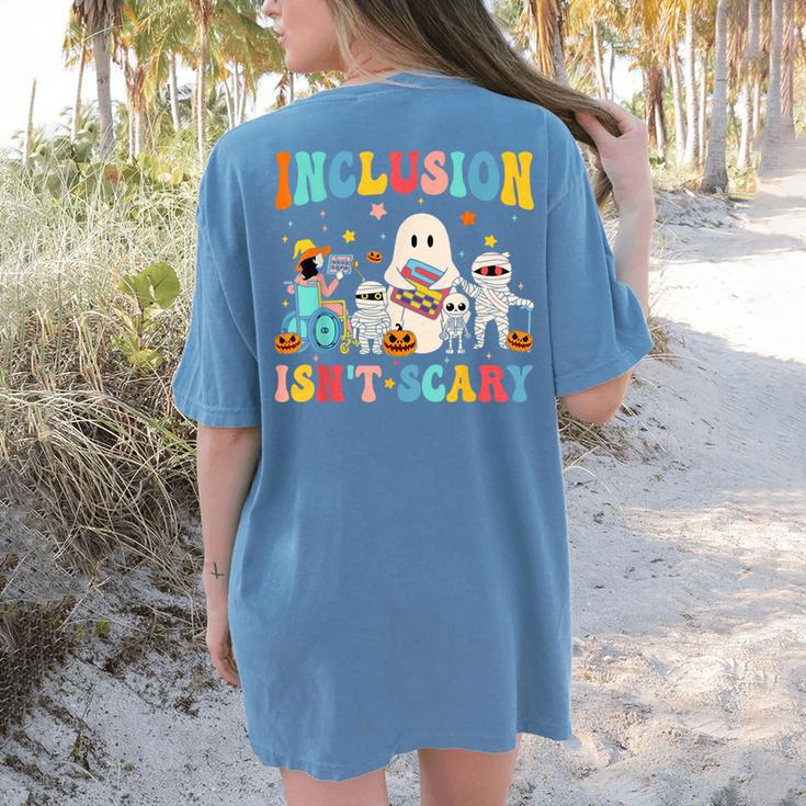 Inclusion Isn't Scary SLP Halloween Sped Teacher Therapy Women's Comfort Colors T-Shirt Back Print Inclusion Isn't Scary SLP Halloween Sped Teacher Therapy Women's Comfort Colors T-Shirt Back Print