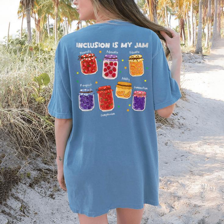 Inclusion Is My Jam Special Education Teacher Para Autism Women's Comfort Colors T-Shirt Back Print Inclusion Is My Jam Special Education Teacher Para Autism Women's Comfort Colors T-Shirt Back Print