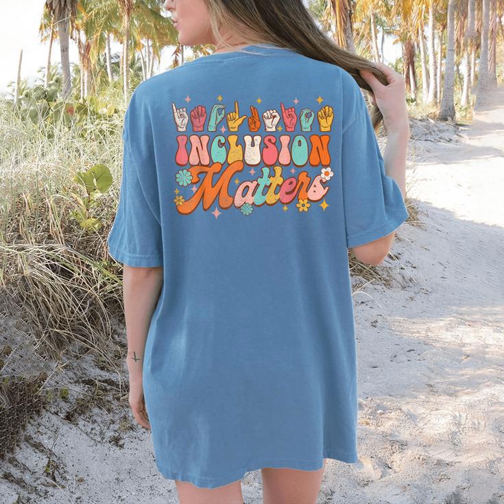 Inclusion Matters Groovy American Sign Language ASL Teacher For Men Women Women's Comfort Colors T-Shirt Back Print