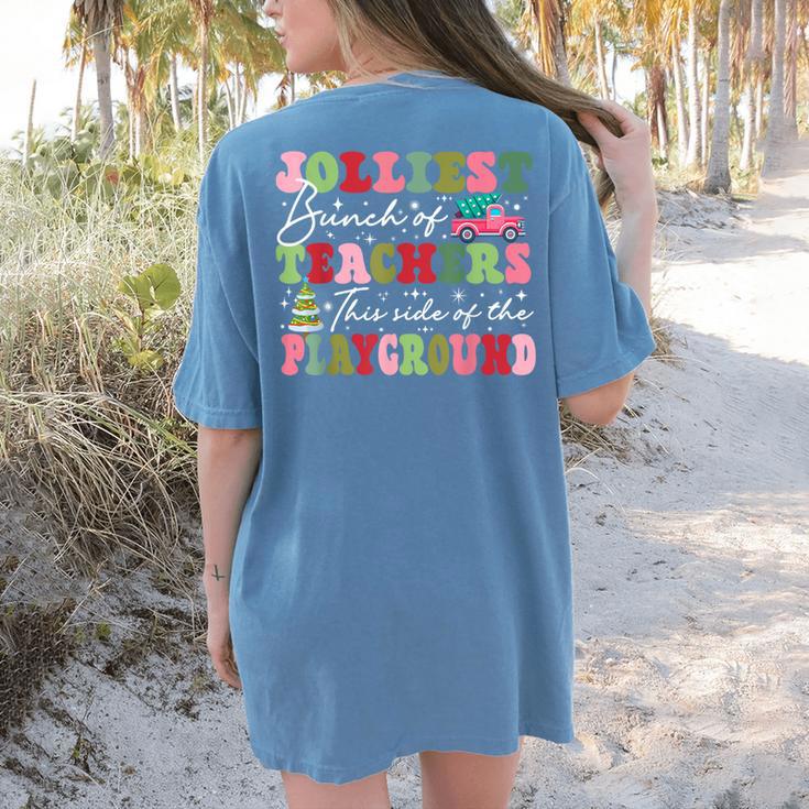 Jolliest Bunch Of Teachers This Side Of The Playground X-Mas Women's Comfort Colors T-Shirt Back Print Jolliest Bunch Of Teachers This Side Of The Playground X-Mas Women's Comfort Colors T-Shirt Back Print