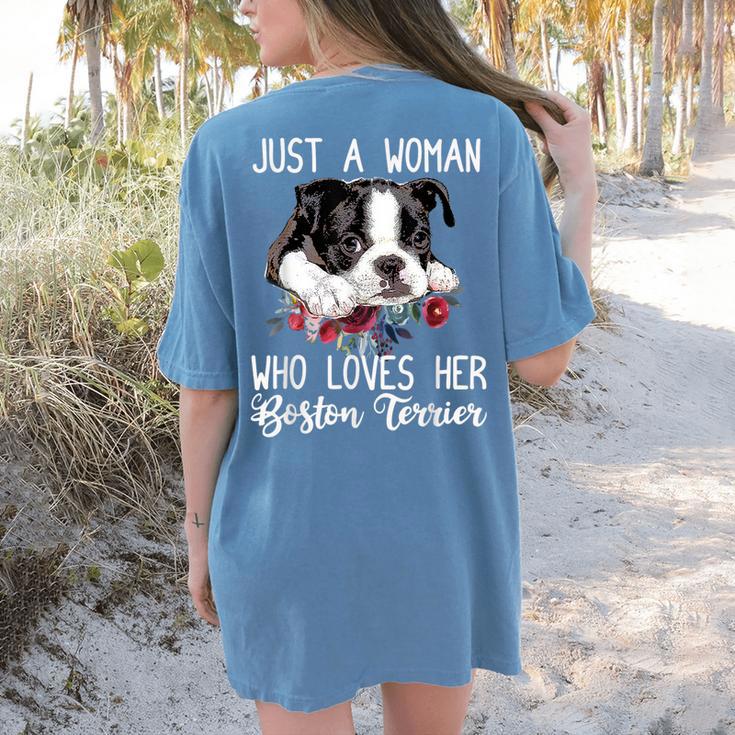 Just a Woman Who Loves Her Boston Terrier Cute Dog Mom Women's Comfort Colors T-Shirt Back Print