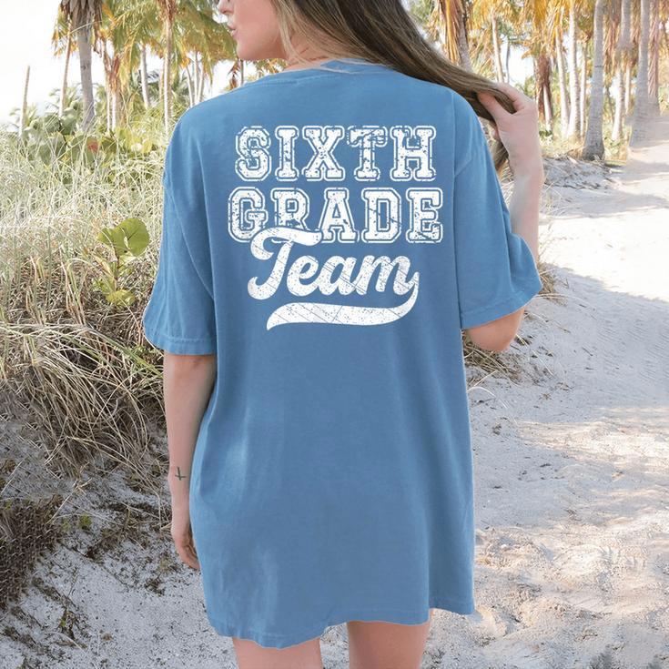 Kids Teacher Sixth Grade Retro Back To School Team 6th Grade Women's Comfort Colors T-Shirt Back Print Kids Teacher Sixth Grade Retro Back To School Team 6th Grade Women's Comfort Colors T-Shirt Back Print