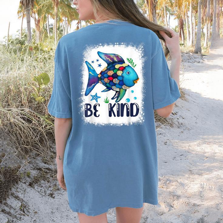 Be Kind Rainbow Fish Teacher Life Back To School Teaching Men Women Women's Comfort Colors T-Shirt Back Print Be Kind Rainbow Fish Teacher Life Back To School Teaching Men Women Women's Comfort Colors T-Shirt Back Print