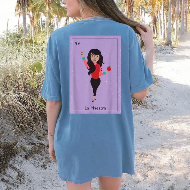 La Maestra Mexican Bingo Card Teacher Lottery Card Women's Comfort Colors T-Shirt Back Print La Maestra Mexican Bingo Card Teacher Lottery Card Women's Comfort Colors T-Shirt Back Print