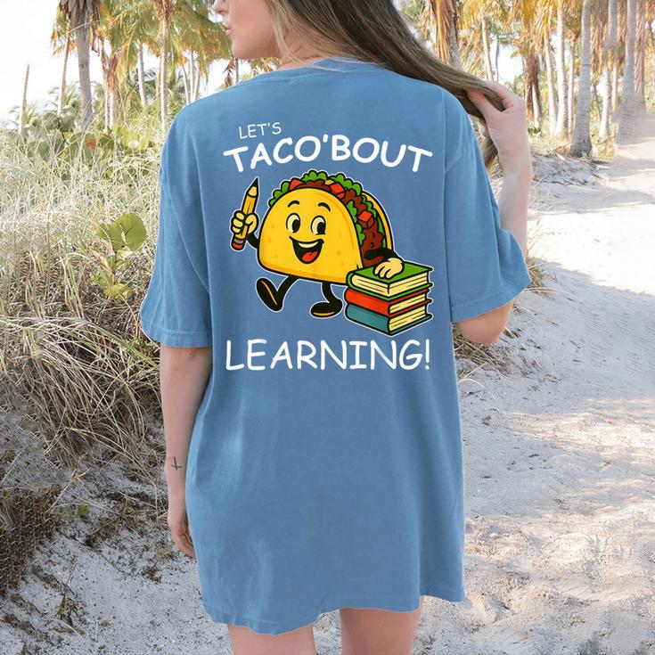 Let's Taco Bout Learning Back To School Teacher Kids Women's Comfort Colors T-Shirt Back Print