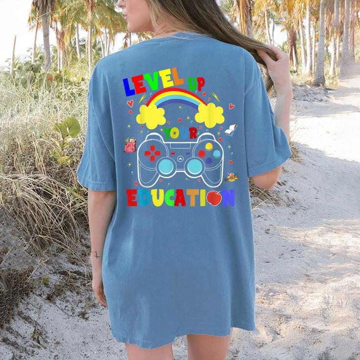 Level Up Your Education Gaming Inspired Teacher Gamers For Men Women Kids Women's Comfort Colors T-Shirt Back Print Level Up Your Education Gaming Inspired Teacher Gamers For Men Women Kids Women's Comfort Colors T-Shirt Back Print