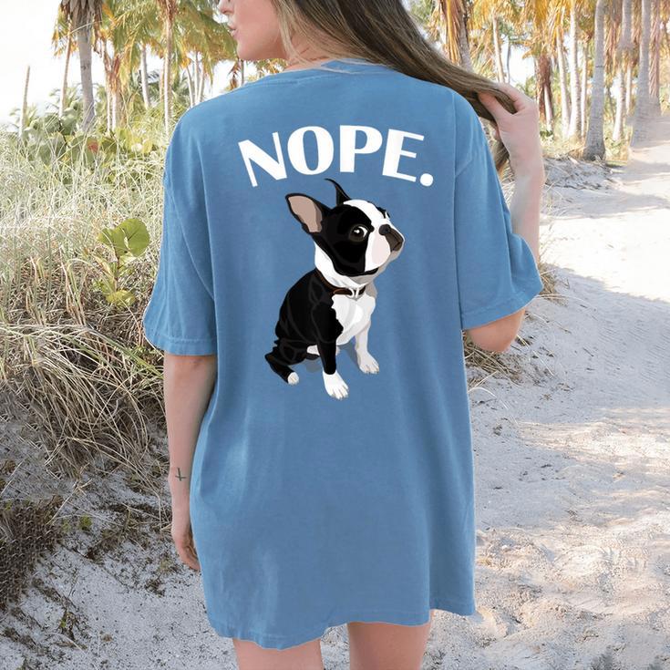 Love NOPE Boston Terrier Dog Lover Women's Comfort Colors T-Shirt Back Print