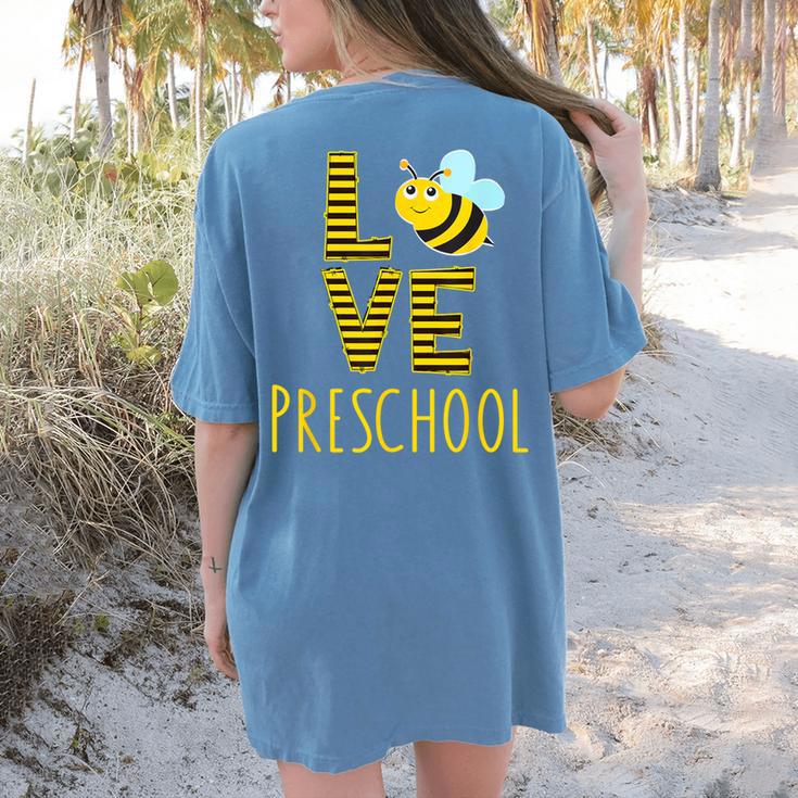 Love Preschool Back To School Yellow Bee Preschool Teacher For Men Women Girls Kids Women's Comfort Colors T-Shirt Back Print
