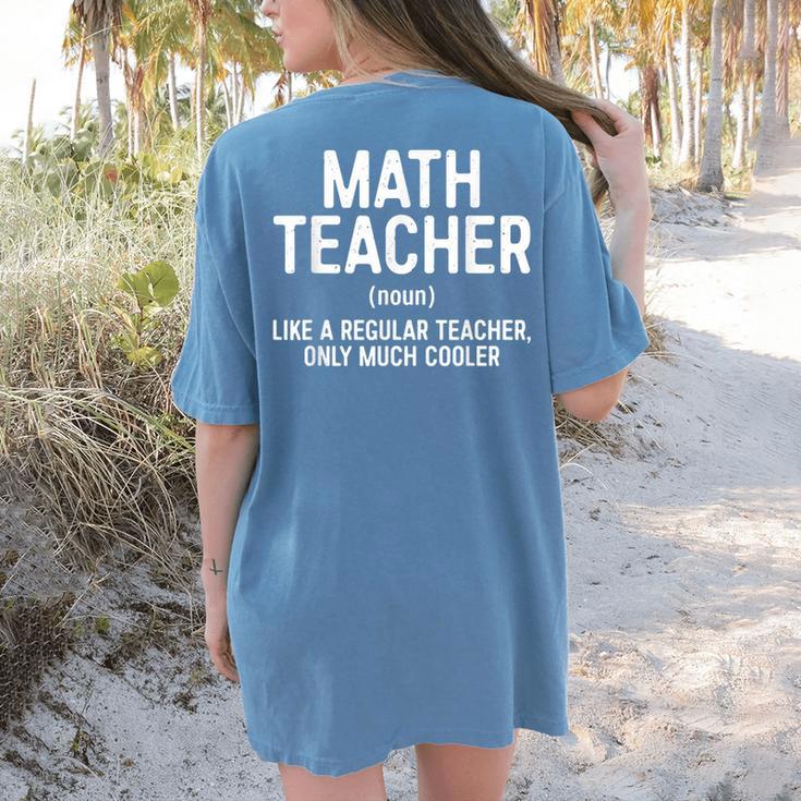Math Teacher Definition Shirt Men Women Teacher Women's Comfort Colors T-Shirt Back Print