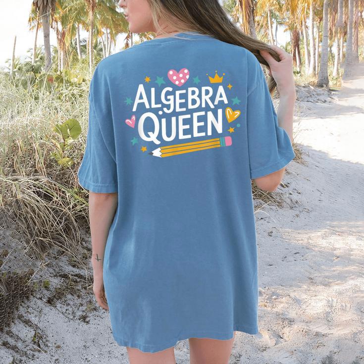 Mathematician And Mathematics Teacher Algebra Queen Women's Comfort Colors T-Shirt Back Print Mathematician And Mathematics Teacher Algebra Queen Women's Comfort Colors T-Shirt Back Print