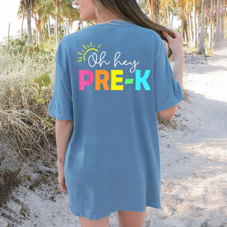 Oh Hey Pre-k Shirt Back To School Teachers Students Women's Comfort Colors T-Shirt Back Print Oh Hey Pre-k Shirt Back To School Teachers Students Women's Comfort Colors T-Shirt Back Print