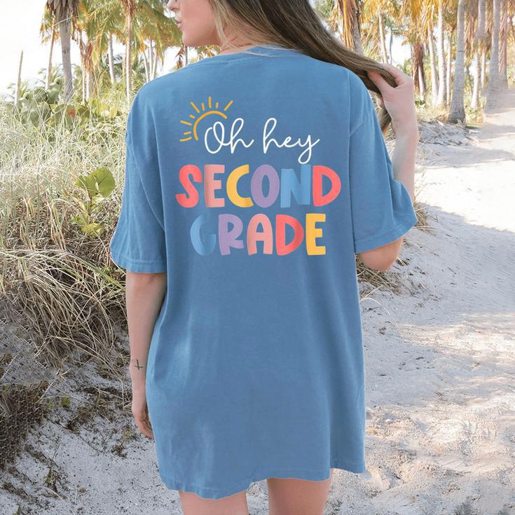 Oh Hey Second Grade First Day Of Teacher Girls Boys Kids Women's Comfort Colors T-Shirt Back Print Oh Hey Second Grade First Day Of Teacher Girls Boys Kids Women's Comfort Colors T-Shirt Back Print