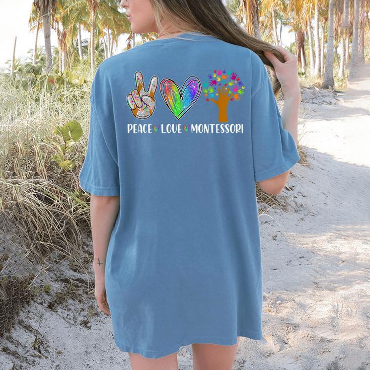Peace Love Montessori Daycare Teacher Appreciation Women's Comfort Colors T-Shirt Back Print