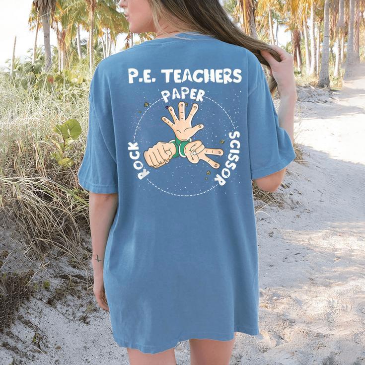 Physical Education PE Teacher Rock Paper Scissor Women's Comfort Colors T-Shirt Back Print Physical Education PE Teacher Rock Paper Scissor Women's Comfort Colors T-Shirt Back Print