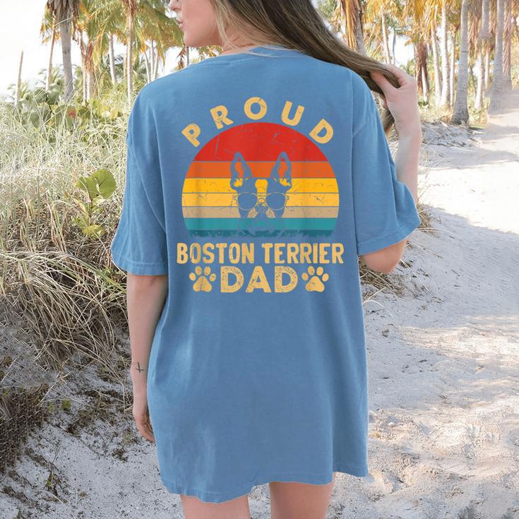 Proud Boston Terrier Dad Dog Owner Fathers Day Men Women Kids Women's Comfort Colors T-Shirt Back Print