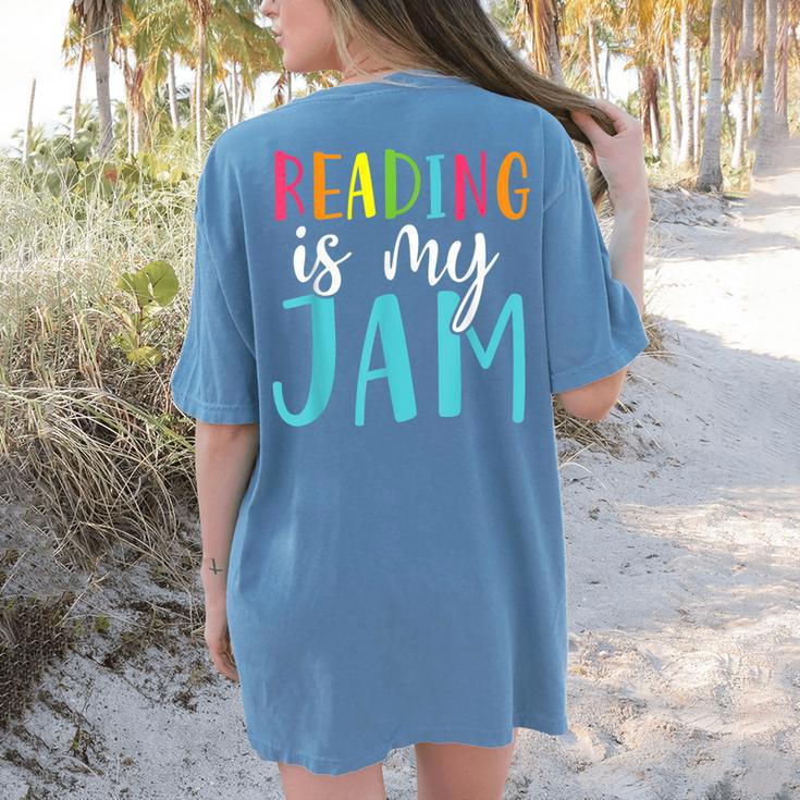 Reading Is My Jam Back To School Teacher Women's Comfort Colors T-Shirt Back Print