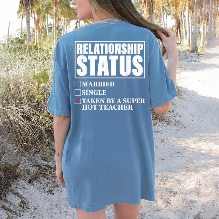 Relationship Status Taken By Super Hot Teacher Women's Comfort Colors T-Shirt Back Print