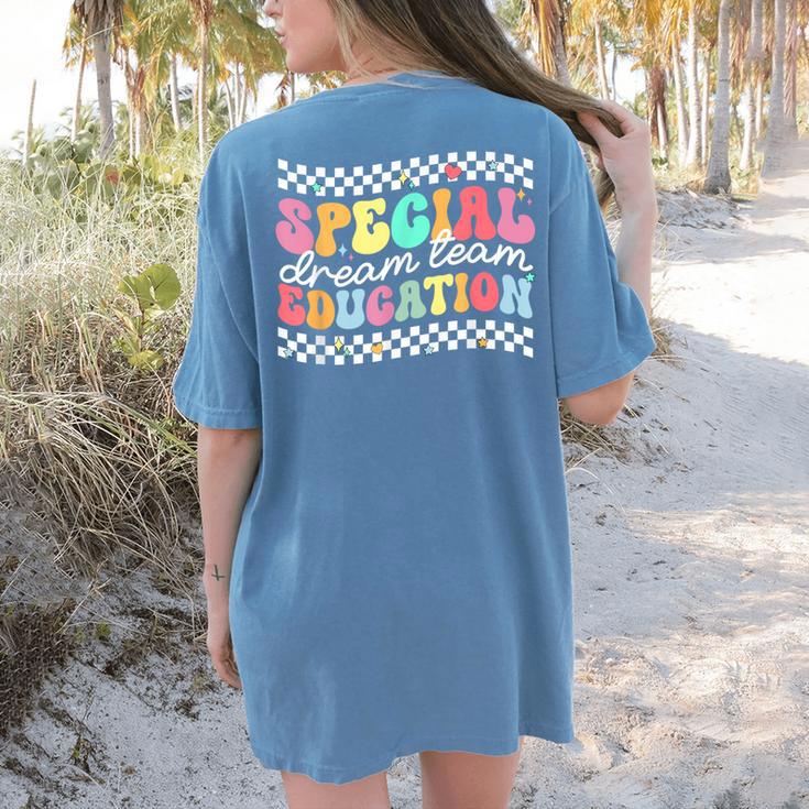 Retro Special Education Squad Groovy Dream Team SPED Teacher Women's Comfort Colors T-Shirt Back Print Retro Special Education Squad Groovy Dream Team SPED Teacher Women's Comfort Colors T-Shirt Back Print