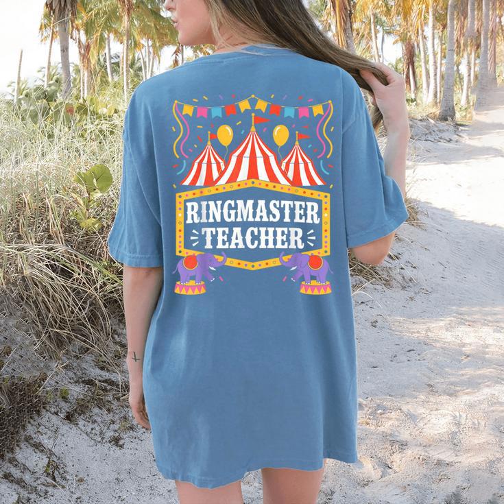 Ringmaster Teacher Circus Party Ringmaster Carnival Women's Comfort Colors T-Shirt Back Print Ringmaster Teacher Circus Party Ringmaster Carnival Women's Comfort Colors T-Shirt Back Print