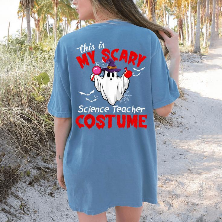 This Is My Scary Science Teacher Costume Ghost Halloween Women's Comfort Colors T-Shirt Back Print This Is My Scary Science Teacher Costume Ghost Halloween Women's Comfort Colors T-Shirt Back Print