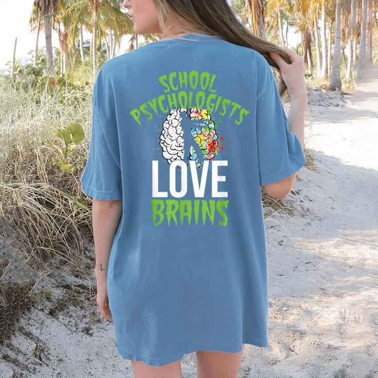 School Psychologists Love Brains Halloween Teacher Counselor Women's Comfort Colors T-Shirt Back Print School Psychologists Love Brains Halloween Teacher Counselor Women's Comfort Colors T-Shirt Back Print