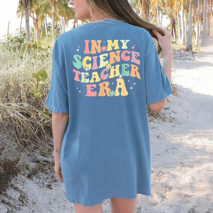 In My Science Teacher Era Retro Back To School STEM Teacher For Men Women Women's Comfort Colors T-Shirt Back Print In My Science Teacher Era Retro Back To School STEM Teacher For Men Women Women's Comfort Colors T-Shirt Back Print