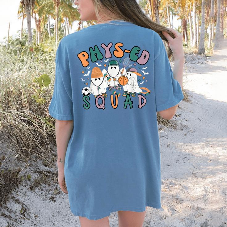 Spooky Ghost PE Teacher Squad Physical Education Halloween Women's Comfort Colors T-Shirt Back Print