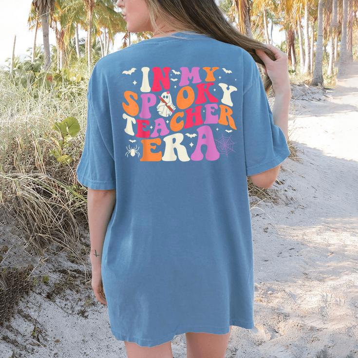 In My Spooky Teacher Era Halloween Teacher Back To School Women's Comfort Colors T-Shirt Back Print In My Spooky Teacher Era Halloween Teacher Back To School Women's Comfort Colors T-Shirt Back Print