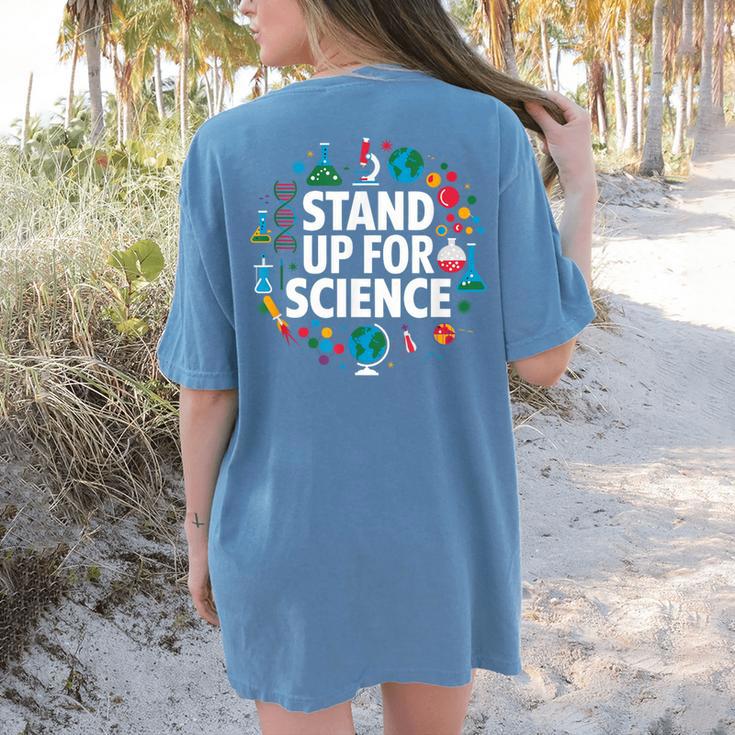 Stand Up For Science STEM Advocacy Pro Scientific Teacher Women's Comfort Colors T-Shirt Back Print