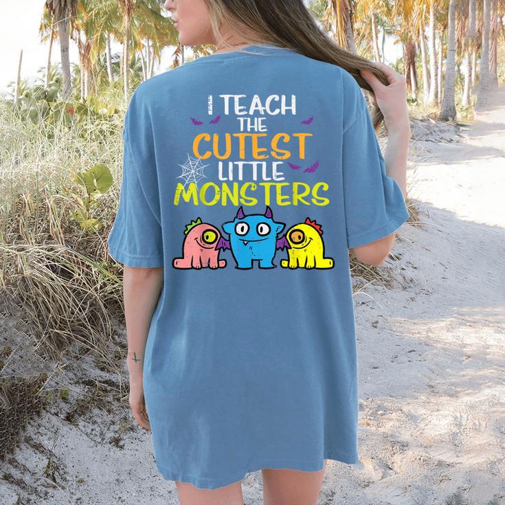 I Teach Cutest Little Monsters Halloween Teacher Men Women Women's Comfort Colors T-Shirt Back Print