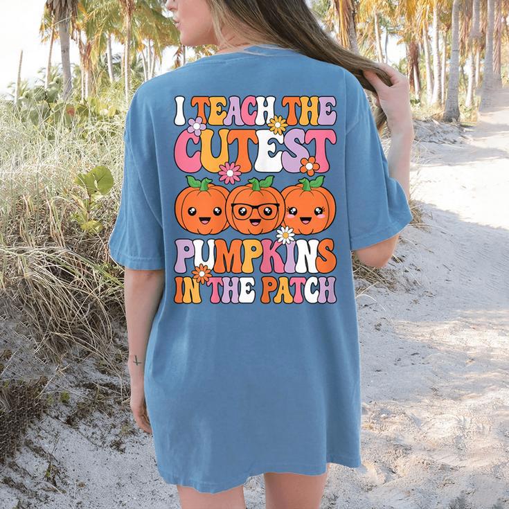 I Teach The Cutest Pumpkins Halloween Fall Teacher Women Women's Comfort Colors T-Shirt Back Print I Teach The Cutest Pumpkins Halloween Fall Teacher Women Women's Comfort Colors T-Shirt Back Print