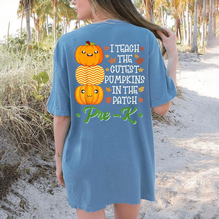 I Teach Cutest Pumpkins In Patch Thanksgiving Teacher Pre-K For Men Women Women's Comfort Colors T-Shirt Back Print I Teach Cutest Pumpkins In Patch Thanksgiving Teacher Pre-K For Men Women Women's Comfort Colors T-Shirt Back Print