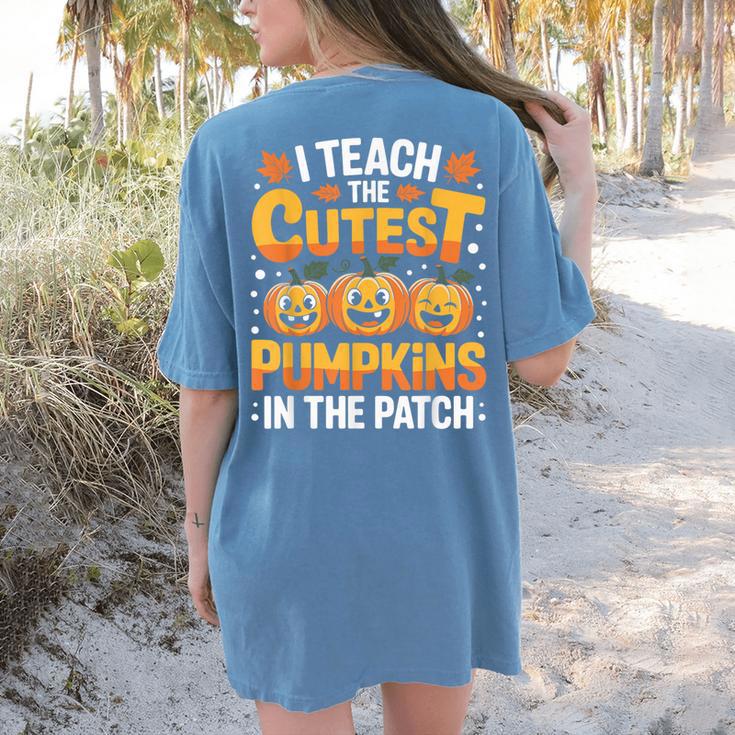 I Teach The Cutest Pumpkins Shirt Teachers Halloween Women's Comfort Colors T-Shirt Back Print I Teach The Cutest Pumpkins Shirt Teachers Halloween Women's Comfort Colors T-Shirt Back Print