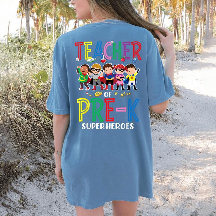 Teacher Of Pre K Superheroes Teacher New School Year Men Women Women's Comfort Colors T-Shirt Back Print