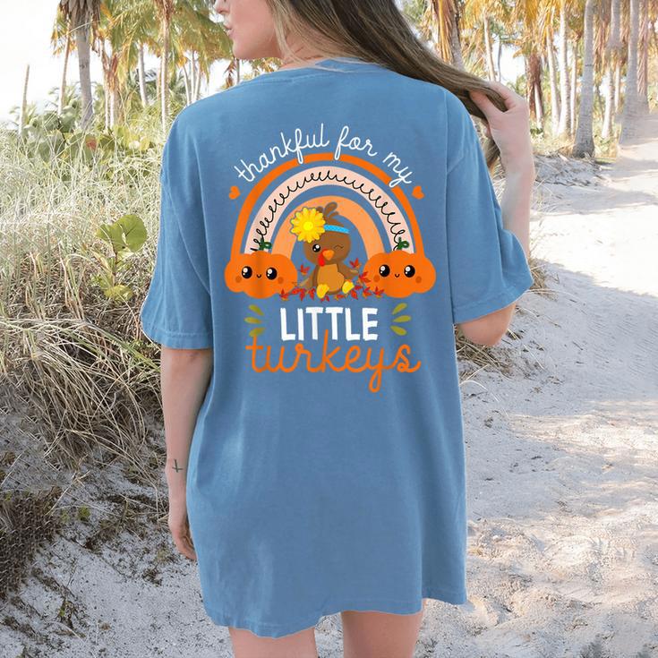 Teacher Thanksgiving Shirt Thankful For My Little Turkeys Women's Comfort Colors T-Shirt Back Print Teacher Thanksgiving Shirt Thankful For My Little Turkeys Women's Comfort Colors T-Shirt Back Print