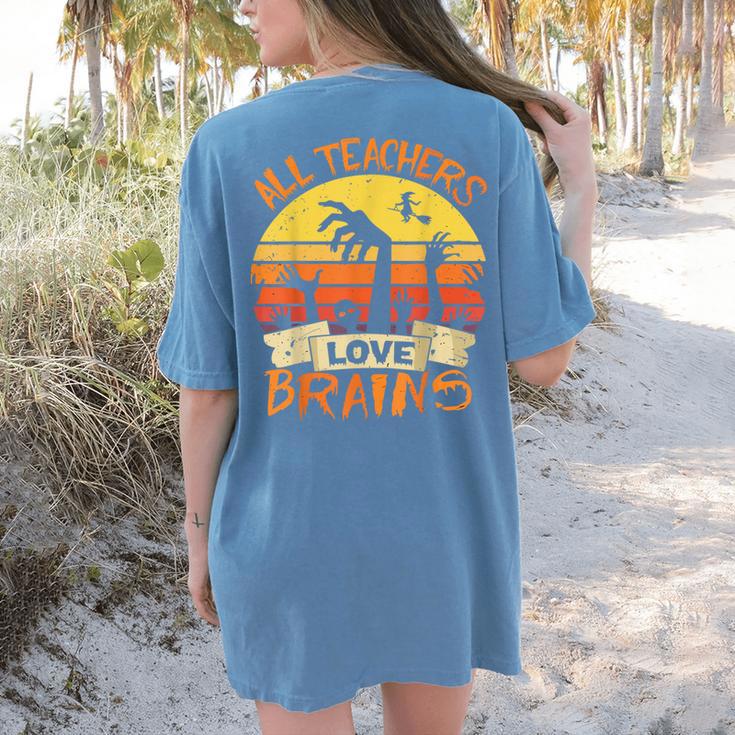 All Teachers Love Brains Shirt Halloween Teachers Women's Comfort Colors T-Shirt Back Print All Teachers Love Brains Shirt Halloween Teachers Women's Comfort Colors T-Shirt Back Print