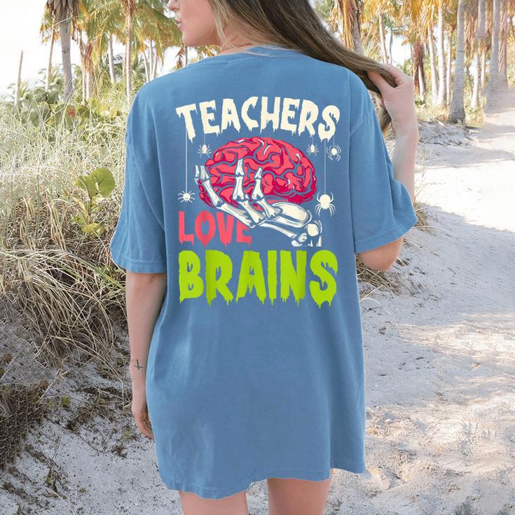 Teachers Love Brains Skeleton Halloween Teacher Funny Women's Comfort Colors T-Shirt Back Print