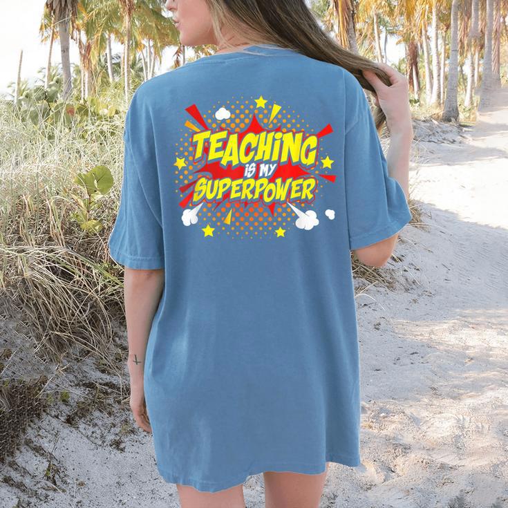 Teaching Is My Superpower Retro Comic Teacher Women's Comfort Colors T-Shirt Back Print Teaching Is My Superpower Retro Comic Teacher Women's Comfort Colors T-Shirt Back Print