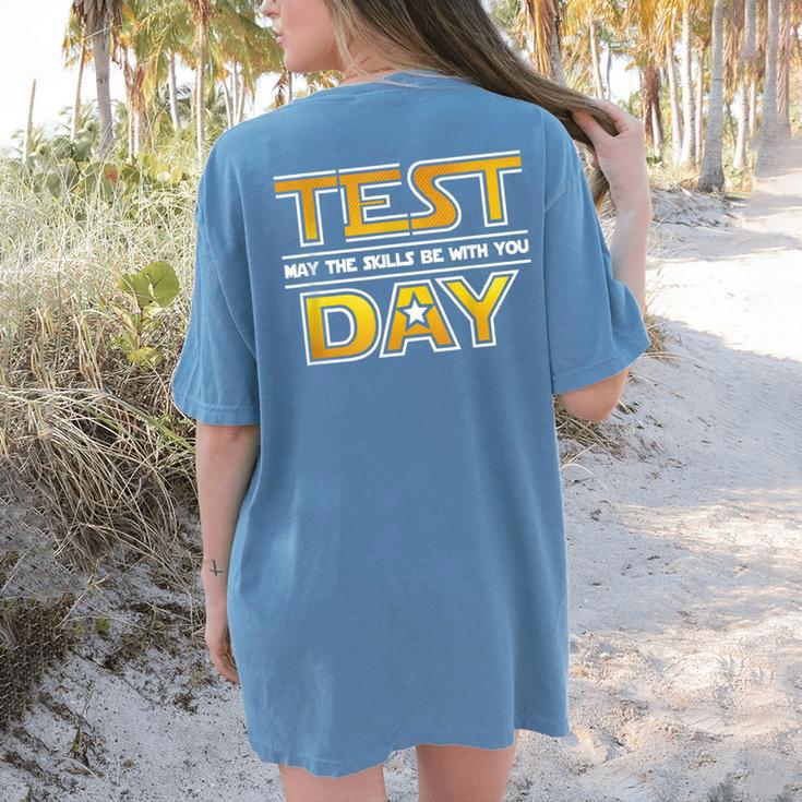 Test Day Testing May The Skills Be With You School Teacher Women's Comfort Colors T-Shirt Back Print Test Day Testing May The Skills Be With You School Teacher Women's Comfort Colors T-Shirt Back Print