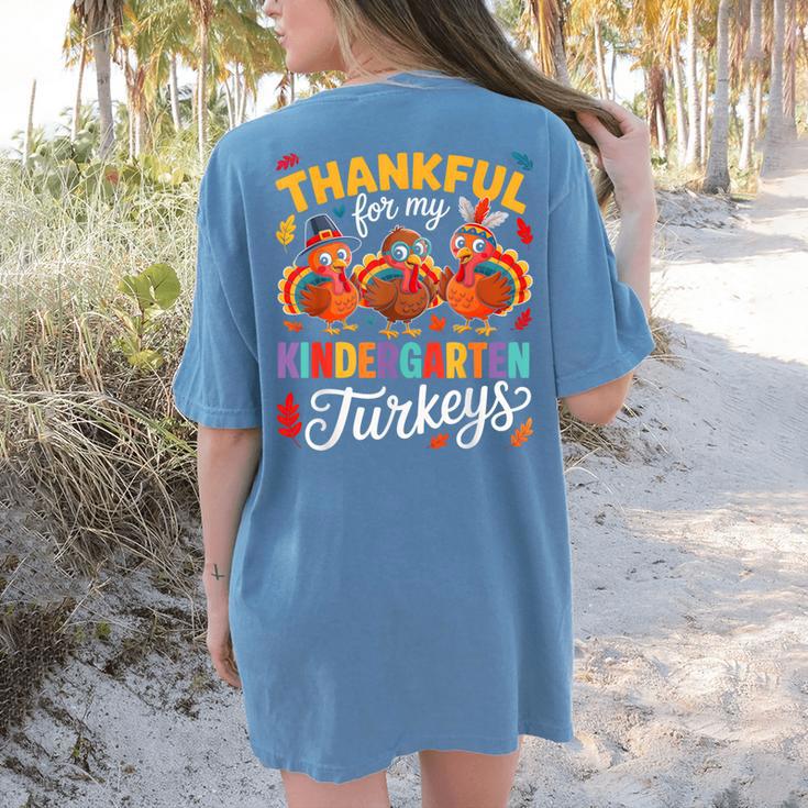 Thankful For My Kindergarten Turkeys Thanksgiving Teacher Women's Comfort Colors T-Shirt Back Print Thankful For My Kindergarten Turkeys Thanksgiving Teacher Women's Comfort Colors T-Shirt Back Print