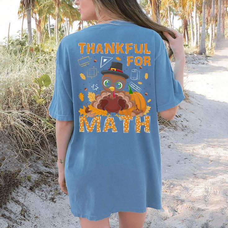 Thankful Math Turkey Teacher Happy Thanksgiving Women's Comfort Colors T-Shirt Back Print
