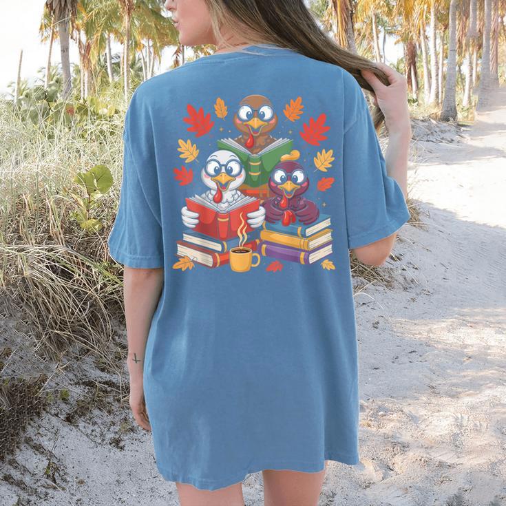 Thanksgiving Teacher Books Turkey Reading Book Women's Comfort Colors T-Shirt Back Print Thanksgiving Teacher Books Turkey Reading Book Women's Comfort Colors T-Shirt Back Print