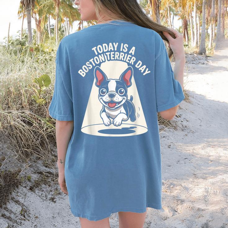 Today Is A Boston Terrier Day Cute Dog Lover Cartoon Women's Comfort Colors T-Shirt Back Print