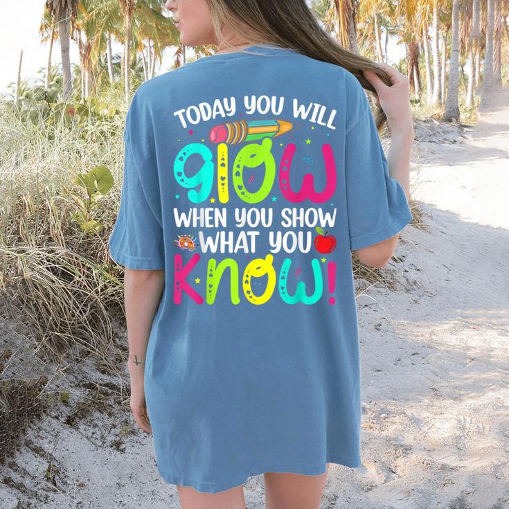 Today You Will Glow When You Show What You Know Teachers Day Women's Comfort Colors T-Shirt Back Print Today You Will Glow When You Show What You Know Teachers Day Women's Comfort Colors T-Shirt Back Print